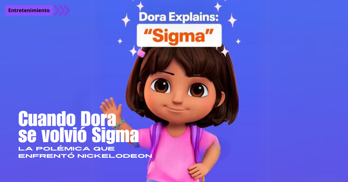 Cuando Dora se volvió Sigma